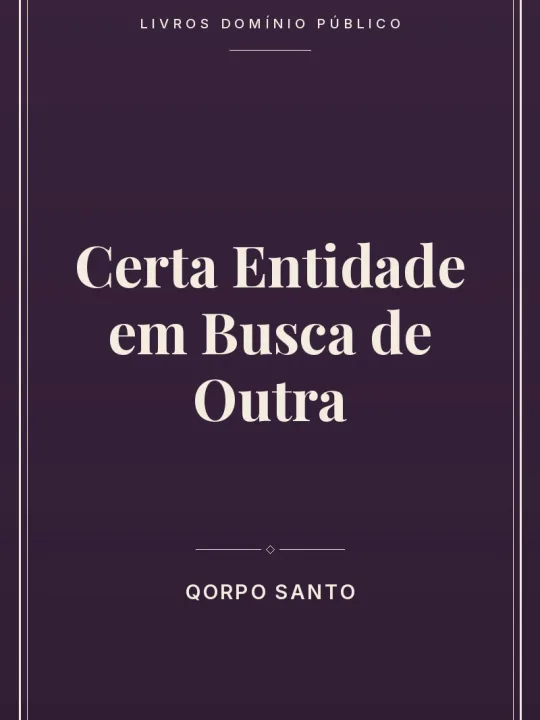 Certa Entidade em Busca de Outra 1 Capa do livro Certa Entidade em Busca de Outra