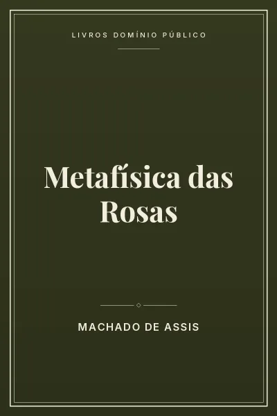 Metafísica das Rosas 4 Capa do livro: Metafísica das Rosas