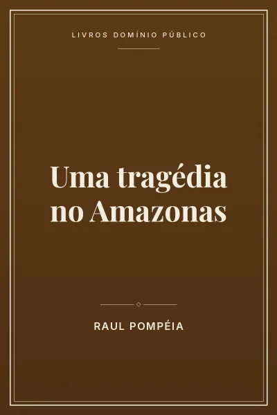 Capa do livro Uma tragédia no Amazonas