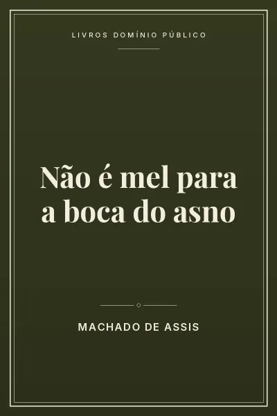 Capa do livro Não é mel para a boca do asno