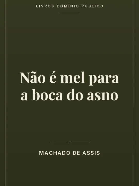 Não é mel para a boca do asno 1 Capa do livro Não é mel para a boca do asno