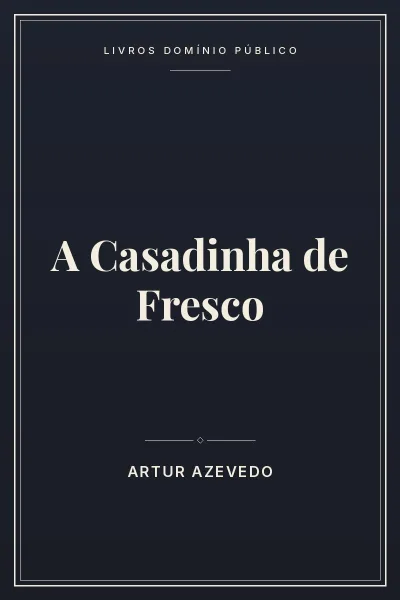 Capa do livro: A Casadinha de Fresco