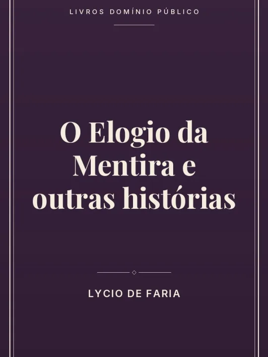 Capa do livro O Elogio da Mentira e outras histórias