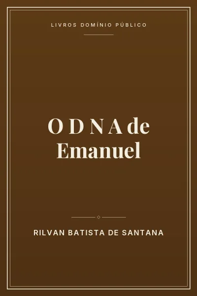 O D N A de Emanuel 3 Capa do livro O D N A de Emanuel