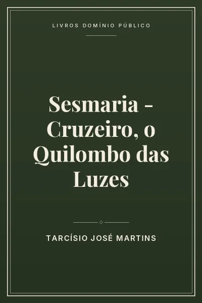 Capa do livro Sesmaria – Cruzeiro, o Quilombo das Luzes